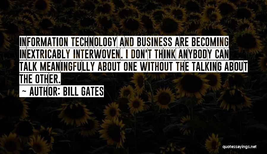 Information Technology By Bill Gates Quotes By Bill Gates