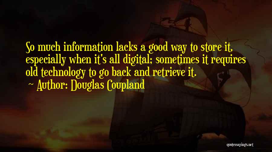 Information Technology Quotes By Douglas Coupland