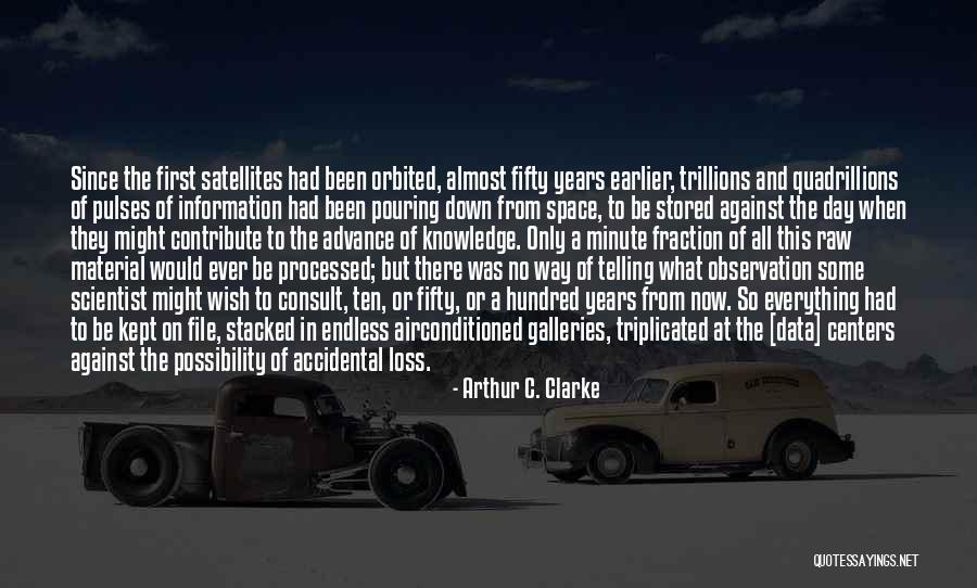 Information That Is Stored Quotes By Arthur C. Clarke Information That Is Stored Quotes By Arthur C. Clarke