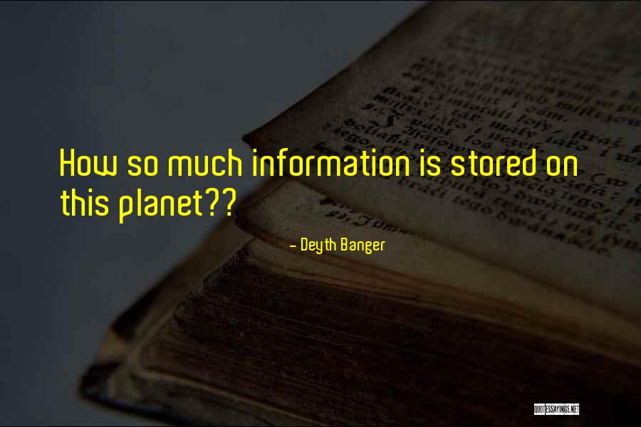 Information That Is Stored Quotes By Deyth Banger Information That Is Stored Quotes By Deyth Banger