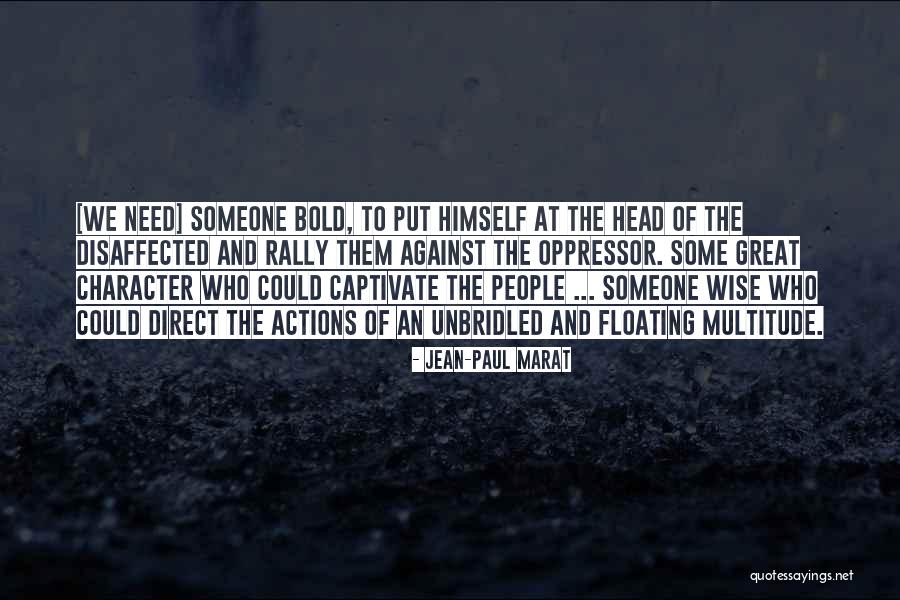 Informationally Encapsulated Quotes By Jean-Paul Marat Informationally Encapsulated Quotes By Jean-Paul Marat