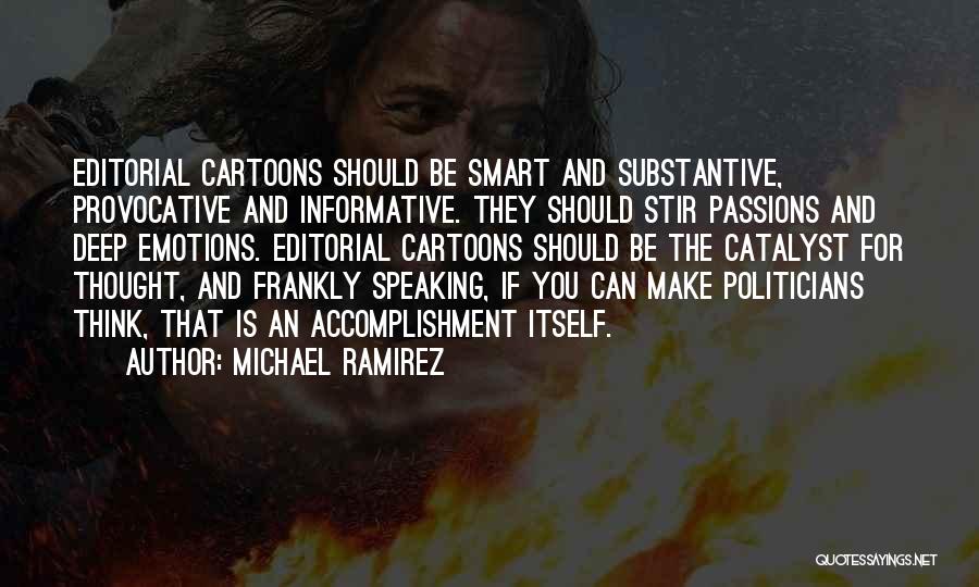 Informative Speaking Quotes By Michael Ramirez