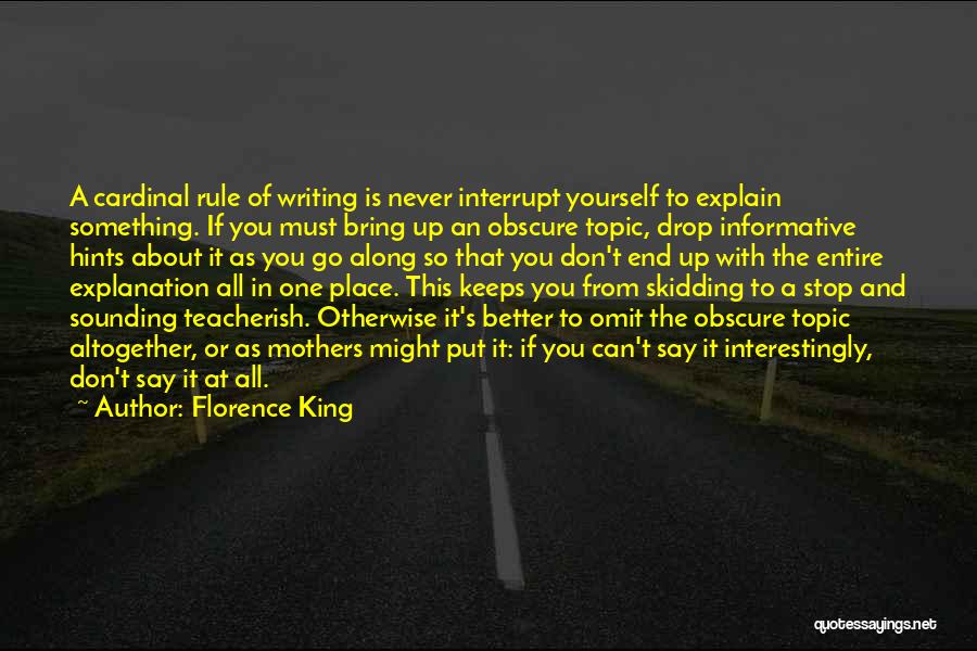 Informative Writing Quotes By Florence King