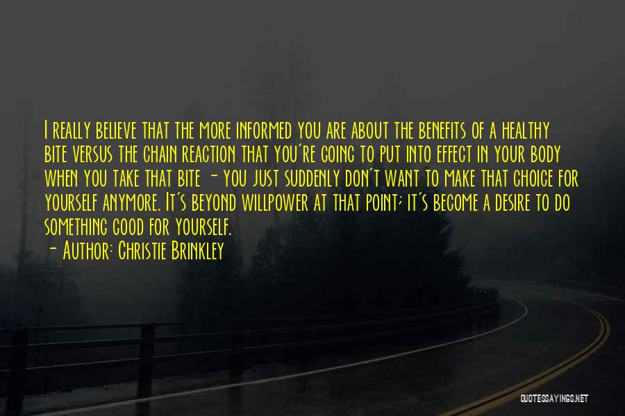 Informed Choice Quotes By Christie Brinkley