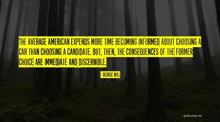 Informed Choice Quotes By George Will Informed Choice Quotes By George Will