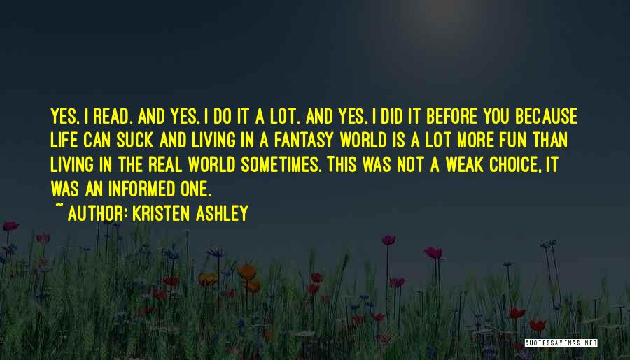 Informed Choice Quotes By Kristen Ashley