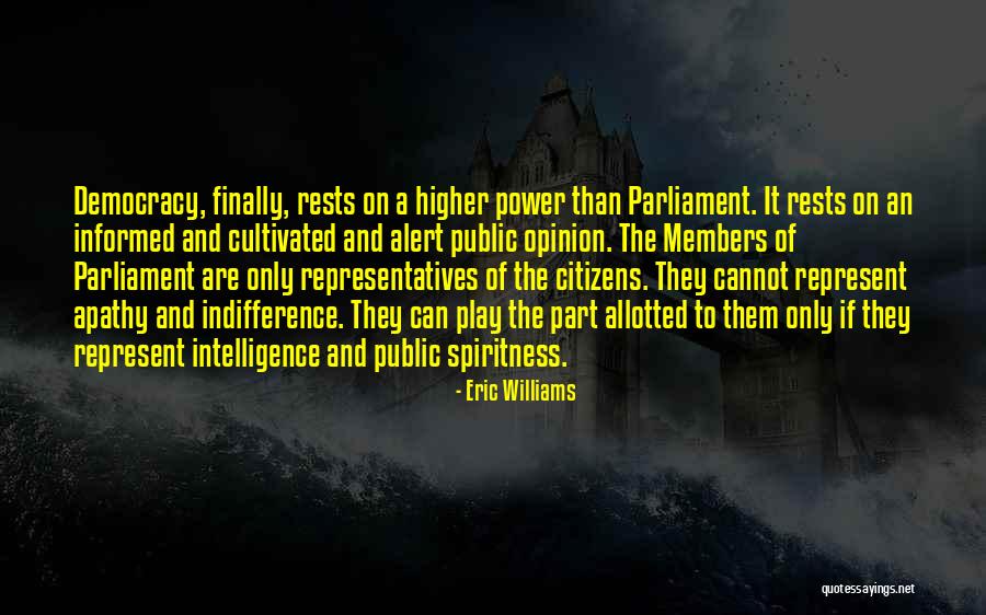 Informed Citizens Democracy Quotes By Eric Williams Informed Citizens Democracy Quotes By Eric Williams