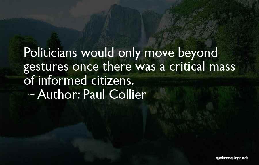 Informed Citizens Quotes By Paul Collier