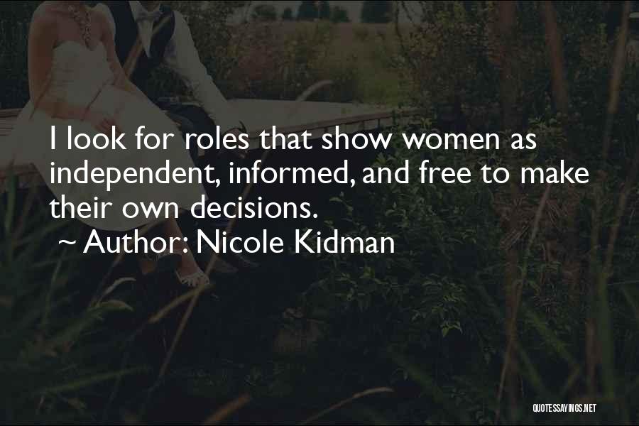 Informed Decision Quotes By Nicole Kidman