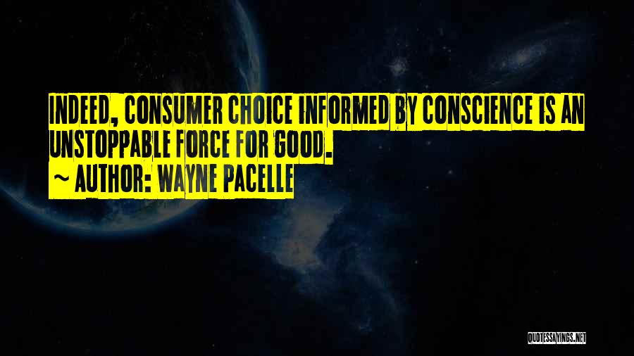Informed Decision Quotes By Wayne Pacelle