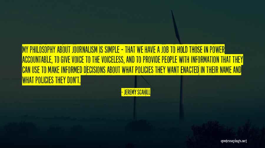 Informed Decisions Quotes By Jeremy Scahill Informed Decisions Quotes By Jeremy Scahill