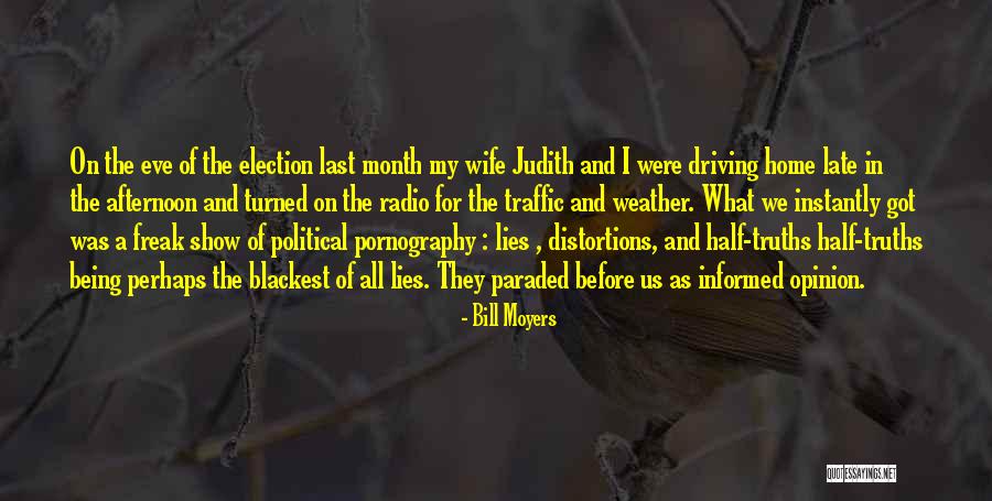 Informed Opinion Quotes By Bill Moyers