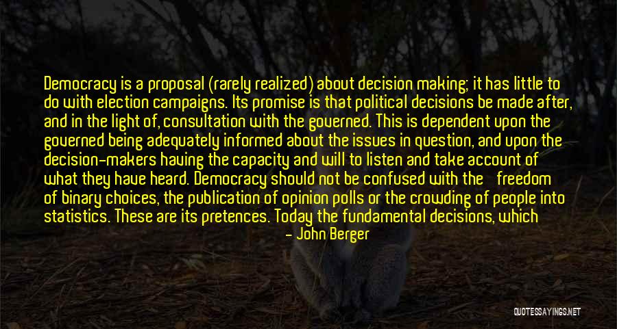 Informed Opinion Quotes By John Berger