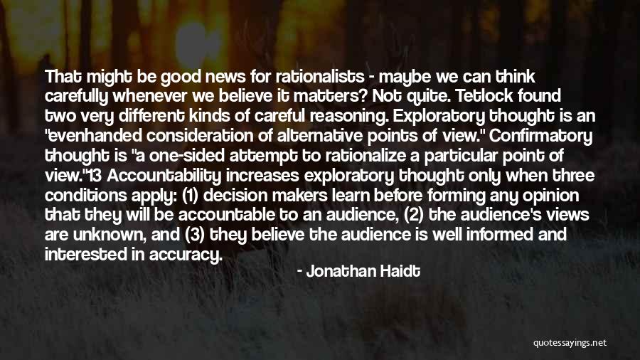 Informed Opinion Quotes By Jonathan Haidt