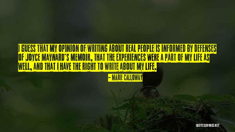 Informed Opinion Quotes By Marie Calloway