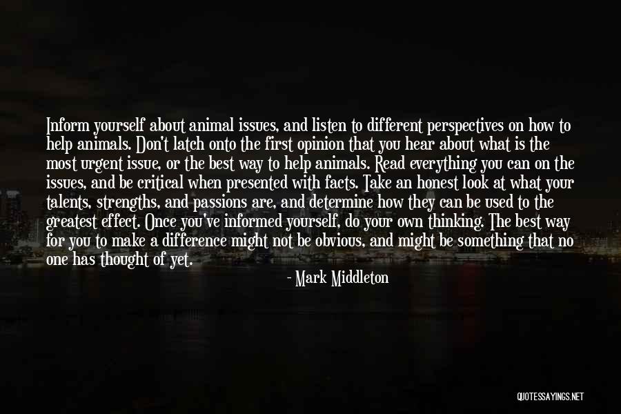 Informed Opinion Quotes By Mark Middleton