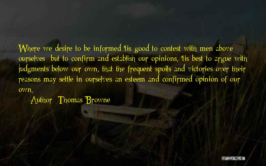 Informed Opinions Quotes By Thomas Browne