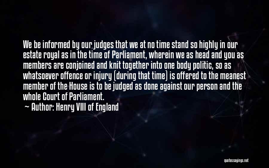 Informed Person Quotes By Henry VIII Of England