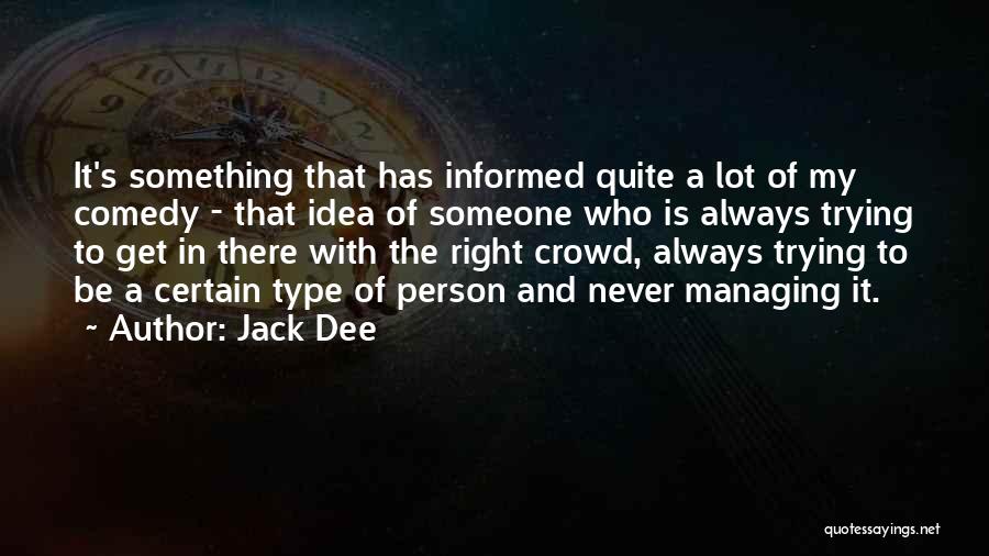 Informed Person Quotes By Jack Dee