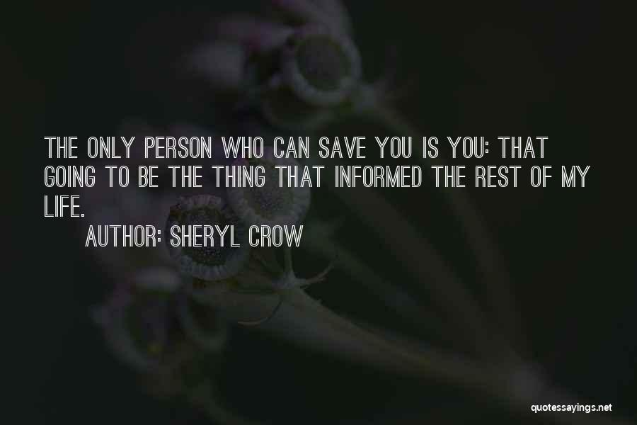 Informed Person Quotes By Sheryl Crow