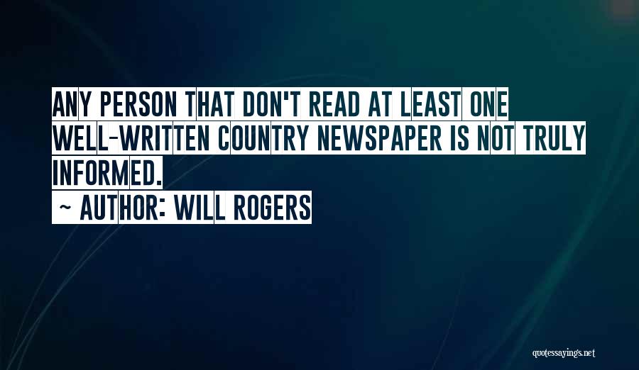 Informed Person Quotes By Will Rogers