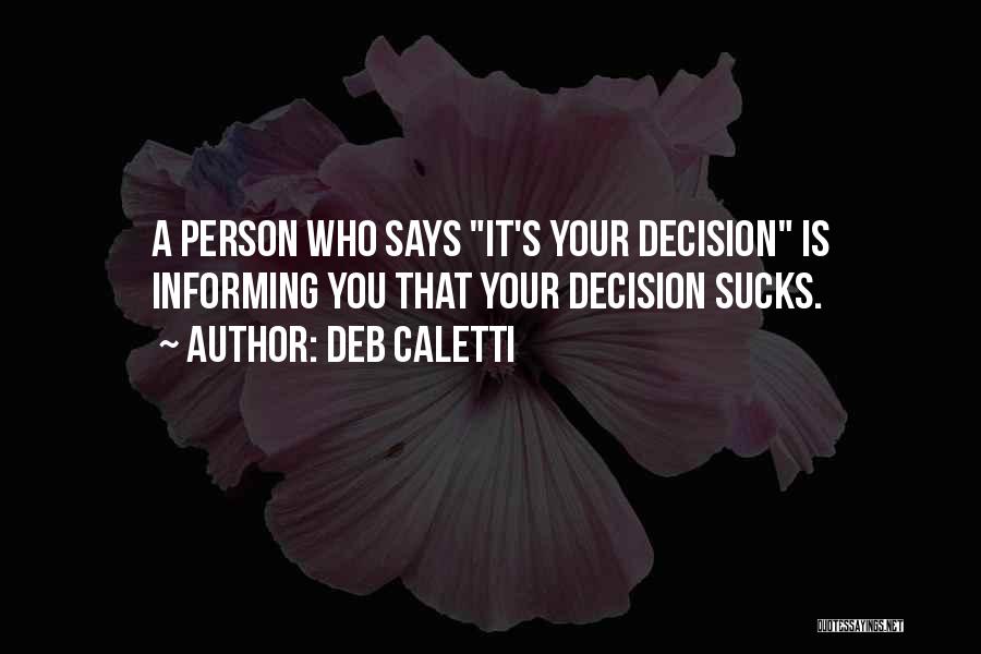 Informing Yourself Quotes By Deb Caletti