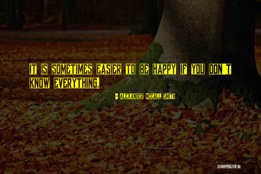 Informs 2021 Quotes By Alexander McCall Smith Informs 2021 Quotes By Alexander McCall Smith