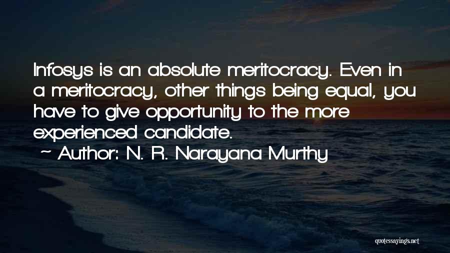 Infosys Narayana Murthy Quotes By N. R. Narayana Murthy