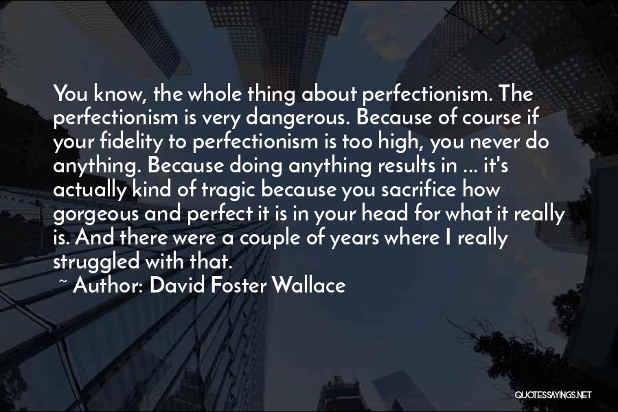 Infp T Quotes By David Foster Wallace