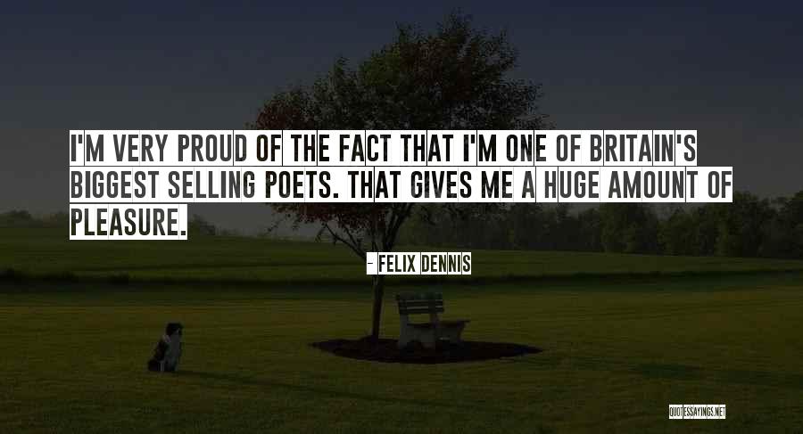 Infraestructuras Resilientes Quotes By Felix Dennis Infraestructuras Resilientes Quotes By Felix Dennis