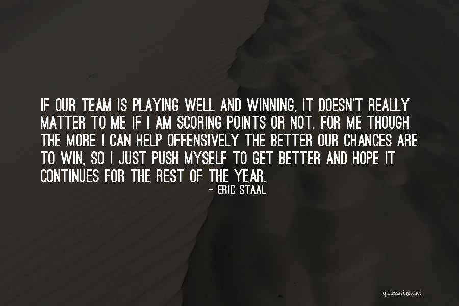 Infraorbital Artery Quotes By Eric Staal Infraorbital Artery Quotes By Eric Staal