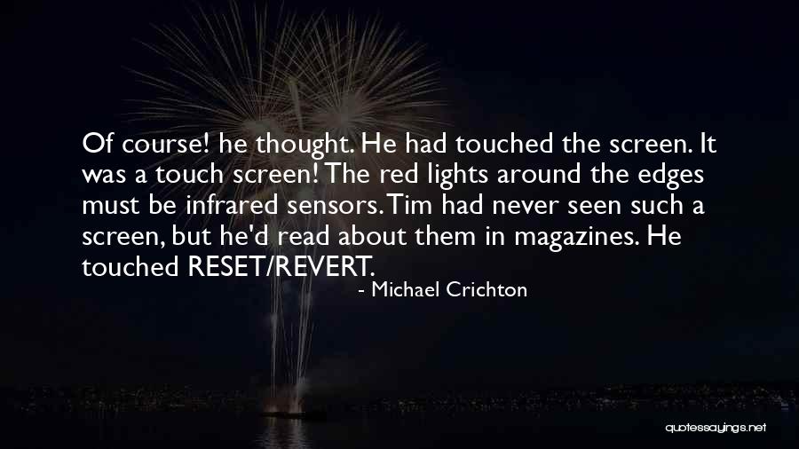Infrared Lights Quotes By Michael Crichton Infrared Lights Quotes By Michael Crichton