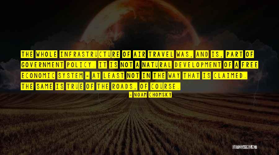 Infrastructure Development Quotes By Noam Chomsky Infrastructure Development Quotes By Noam Chomsky