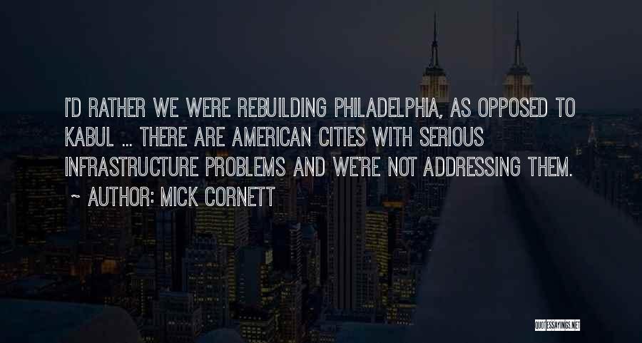 Infrastructure Problems Quotes By Mick Cornett