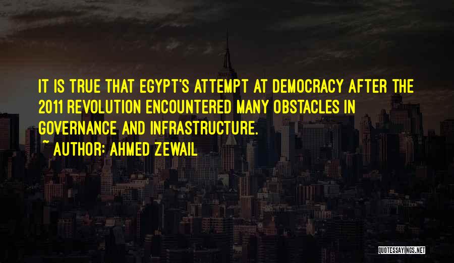 Infrastructure Quotes By Ahmed Zewail