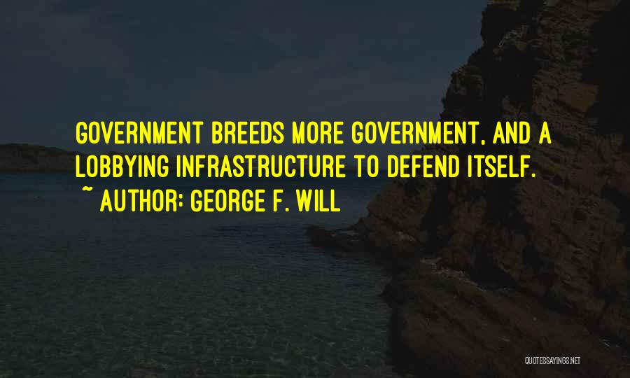 Infrastructure Quotes By George F. Will