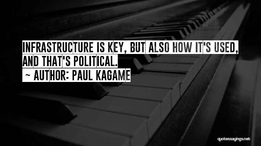 Infrastructure Quotes By Paul Kagame