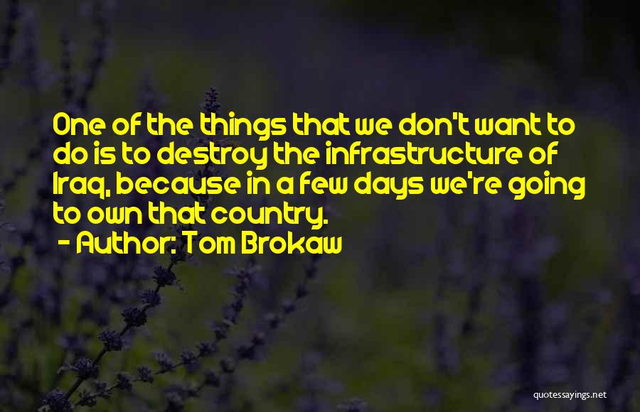 Infrastructure Quotes By Tom Brokaw