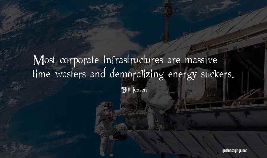 Infrastructures Quotes By Bill Jensen Infrastructures Quotes By Bill Jensen