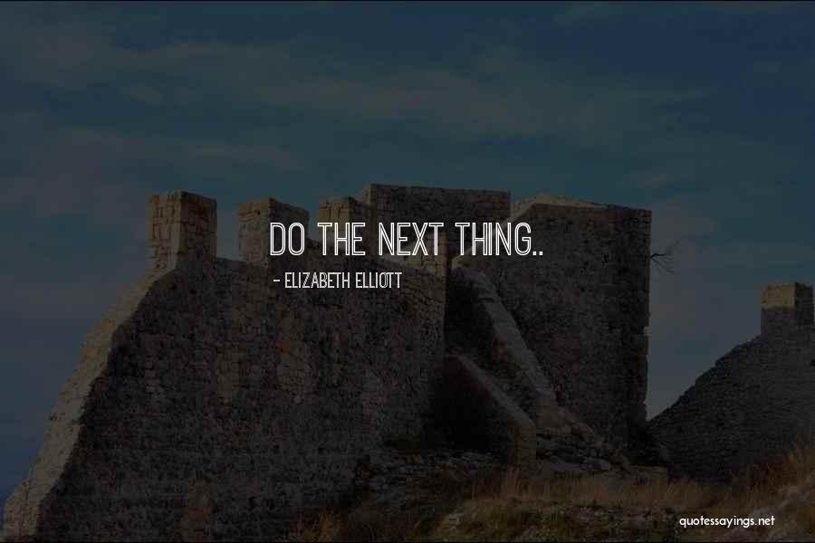 Infrastructures Quotes By Elizabeth Elliott Infrastructures Quotes By Elizabeth Elliott