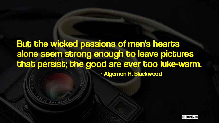 Infrequent Periods Quotes By Algernon H. Blackwood Infrequent Periods Quotes By Algernon H. Blackwood