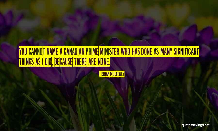 Infringir Conjugacion Quotes By Brian Mulroney Infringir Conjugacion Quotes By Brian Mulroney