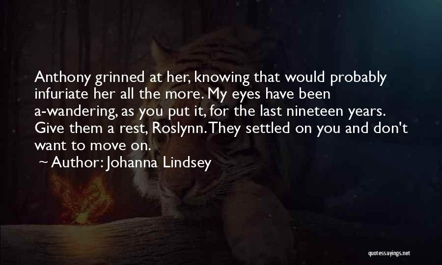 Infuriate Quotes By Johanna Lindsey