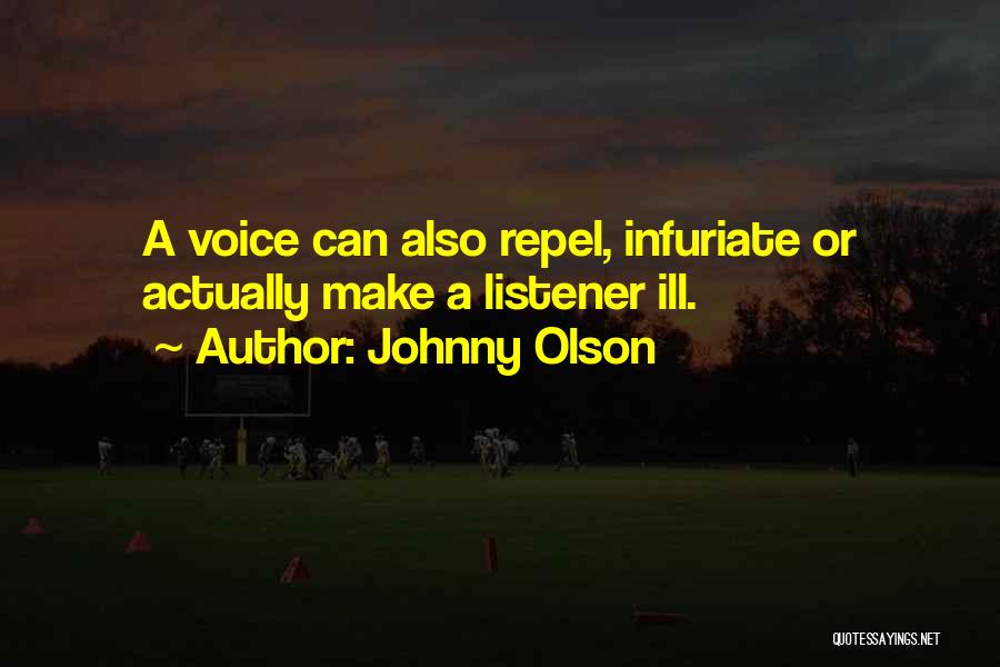 Infuriate Quotes By Johnny Olson
