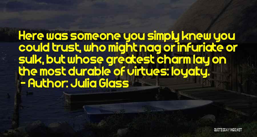 Infuriate Quotes By Julia Glass