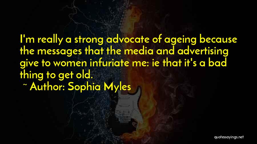 Infuriate Quotes By Sophia Myles