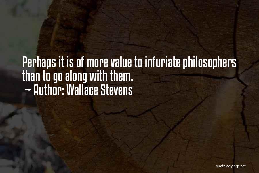 Infuriate Quotes By Wallace Stevens