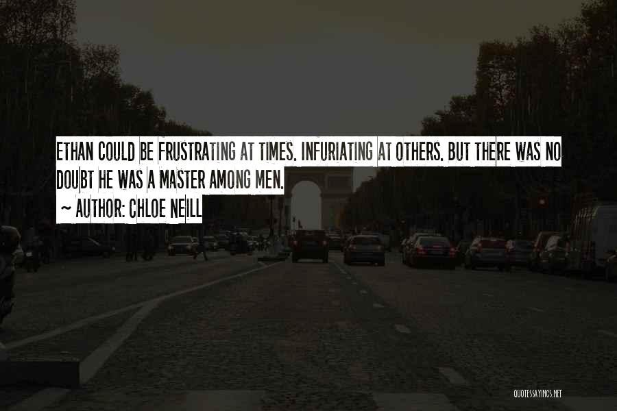 Infuriating Quotes By Chloe Neill