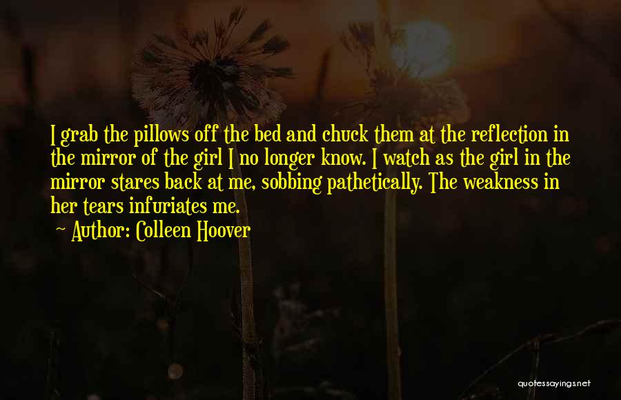 Infuriating Quotes By Colleen Hoover