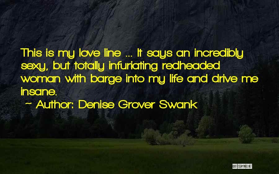Infuriating Quotes By Denise Grover Swank